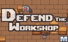 Defend the Workshop